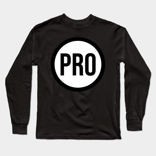 pro Long Sleeve T-Shirt by spinlifeapparel